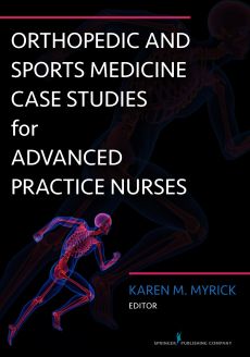 Orthopedic and Sports Medicine Case Studies for Advanced Practice Nurses image