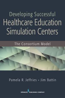Developing Successful Health Care Education Simulation Centers image