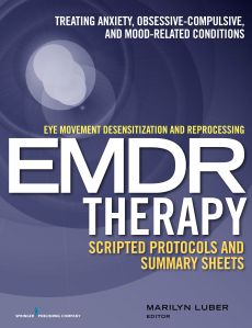 Eye Movement Desensitization and Reprocessing (EMDR)Therapy Scripted Protocols and Summary Sheets image