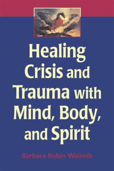 Healing Crisis and Trauma with Mind, Body, and Spirit image