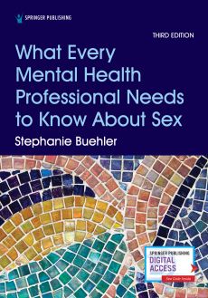 What Every Mental Health Professional Needs to Know About Sex, Third Edition image