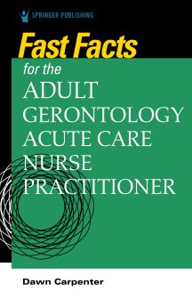 Fast Facts for the Adult-Gerontology Acute Care Nurse Practitioner image