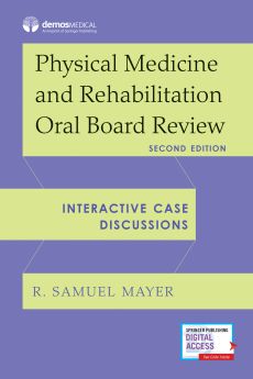 Physical Medicine and Rehabilitation Oral Board Review image