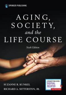 Aging, Society, and the Life Course, Sixth Edition image