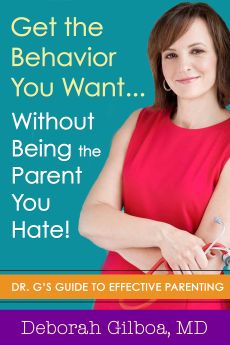 Get the Behavior You Want... Without Being the Parent You Hate! image